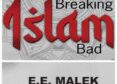 BREAKING ISLAM BAD: A Yorkshire author shares in intimate detail his life behind the scenes of a Pakistani Muslim man living two parallel lives in the UK